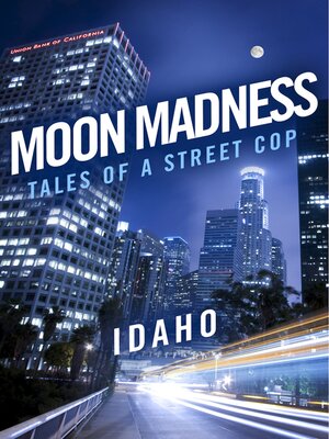 cover image of Moon Madness: Tales of a Street Cop